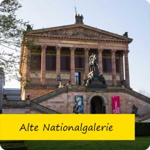 1. Open Daily:  Alte Nationalgalerie - Berlin, Germany